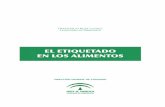 EL ETIQUETADO EN LOS ALIMENTOS - Junta de Andalucía · PDF fileLey 26/84 general para la defensa de los consumidores y usuarios: ... Etiquetado de la leche y productos lácteos ...