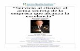 “Servicio al cliente: el arma secreta de la empresa que ... · PDF fileSede regional para América Latina y mundo de habla hispana: Ciudad de Guatemala. Tel: + (502) 4112-5309