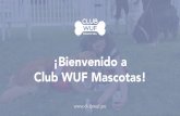 1.¿Qué es Club WUF Mascotas? 5.Condicionado Club WUF · PDF filePets Clean Av. Emmel Mz. F Lote 6 A Umacollo - ... contratación y que se refieren a una o varias contingencias que