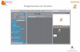 Programando con Scratch · PDF fileScratch es una actividad de programación con la cual podemos realizar, por ejemplo, ... Hacemos click en el siguiente icono para agregar un nuevo