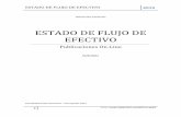 ESTADO DE FLUJO DE EFECTIVO - aempresarial.comaempresarial.com/asesor/adjuntos/estado-flujo-efectivo.pdf · puede ser el caso de las instituciones financieras públicas. ... necesitan