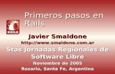 Primeros pasos en Rails - Blog de Javier Smaldone · PDF fileprogramador pragmático (“Best Hacker” 2005). Basecamp y Rails (el huevo y la gallina). Más de 15 desarrolladores