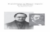 El positivismo en México: impacto en la educación. · PDF fileComisión Organizadora de Festejos del Bicentenario de la Independencia y Centenario de la Revolución Mexicana 367