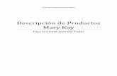 Descripción de Productos Mary Kay - · PDF filemañana después de limpiar el cutis y ayuda a proteger el cutis de los ... disponible en 2 formulas ... absorción de los productos