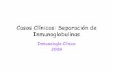 Casos Clínicos: Separación de Inmunoglobulinasexa.unne.edu.ar/.../documentos/CasosClinicos_TPN4_Conclusiones.pdf · Instituto Nac. De Microbiología “Dr. Carlos G. Malbrán”(Cap.