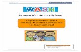 Promoción de la Higiene - bvsde.paho. · PDF file• Listas de equipos para la comunicación sobre la promoción de la higiene, ... diapositivas de ... incentivar la participación