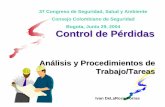 Bogota, Junio 29, 2004 Control de Pérdidas - bvsde.paho. · PDF fileprobabilidad de pérdida. Evaluación del Riesgo ... y3 – Catastrofica ... Tarea, Entrenamiento, Contactos Personales