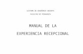 Manual de experiencia Recepcional - uv.mx Web view... es recomendable haber cursado la experiencia de “Proyecto de ... puede adoptar cualquiera de las siguientes modalidades: tesis,