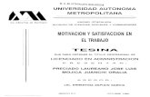 MOTIVACION Y SATISFACCIO~ EN EL TRABAJO148.206.53.84/tesiuami/UAM3076.pdf · diante el método del campo de fuerzas que plantea Kurt Lewin. LOS resultados del estudio y ... medida