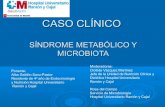 SÍNDROME METABÓLICO Y DISBIOSIS - sendimad.orgsendimad.org/sesiones/sindrome_metabolico_microbiota.pdf · CASO CLÍNICO SÍNDROME METABÓLICO Y MICROBIOTA Ponente: Alba Galdón