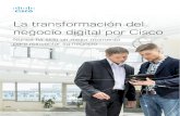La transformación del negocio digital por · PDF fileHechos y números clave 02 La transformación del negocio digital por Cisco El 78% ... la ayuda de los líderes de TI, que pueden