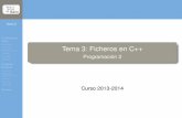 Tema 3: Ficheros en C++ - Programación 2 - dlsi.ua.es · PDF fileTema 3 Ficheros de texto Deﬁnición Declaración Apertura y cierre Lectura Escritura Ejercicios Ficheros binarios