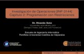 Investigación de Operaciones [INF-3144] Capítulo 2 ...zeus.inf.ucv.cl/~rsoto/cursos/INF3144/Cap3_INF3144.pdf · Investigación de Operaciones [INF-3144] Capítulo 2: Programación