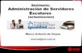 Seminario: Administración de Servidores Escolares · PDF fileServidor DEBIAN 172.16.0.1 > virtual Servicios: - DHCP - Proxy - samba - DNS - acceso via ssh (administracion consola)