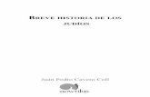 BREVE HISTORIA DE LOS JUDÍOS -  · PDF fileBREVE HISTORIA DE LOS JUDÍOS Juan Pedro Cavero Coll BH JUDIOS DEF:BH NOWTILUS 1/24/2011 12:00 PM Página 5