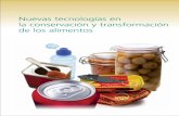 Nuevas tecnologías en la conservación y transformación de ... · PDF fileNuevas tecnologías en la conservación y transformación de los alimentos Autores Dr. Carlos Alonso Calleja