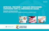 DETECTAR, PREVENIR Y REDUCIR INFECCIONES ... - · PDF fileversión 2.0 detectar, prevenir y reducir infecciones asociadas con la atenciÓn en salud paquetes instruccionales guÍa tÉcnica