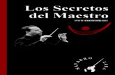 LOS SECRETOS DEL MAESTRO -  · PDF file1 LOS SECRETOS DEL MAESTRO Francisco Navarro Lara ESCUELA DE DIRECCIÓN DE ORQUESTA Y BANDA “Maestro NAVARRO LARA”