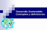 Desarrollo Sustentable: Conceptos y definicionesfcm.ens.uabc.mx/~jlferman/Taller de redaccion/clases de taller de... · El informe Brundtland, sugiere que el desarrollo económico