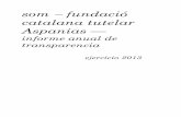 som fundació catalana tutelar  · PDF fileLey 7/2012, de 15 de junio, de ... “Patró en Cap” Sr. Josep Maria Soler Canals ... Vocal Sr. Sebastià Bardolet Pujol