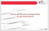 Centro de Servicios Compartidos Grupo Aeroméxico · PDF fileInicio de Operaciones de Aerolitoral, alimentadora de Aerovías Flota: 6 Aviones Servicio Clase Premier Se forma SEAT Empresa