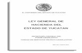H. CONGRESO DEL ESTADO DE YUCATÁN -  · PDF fileFEDERALES CAPÍTULO ÚNICO 93 TRANSITORIOS 4 . LEY GENERAL DE HACIENDA DEL ESTADO DE YUCATÁN ... Los impuestos