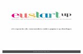 eustart up EUSTART UP.pdf · en las pymes y startups que se celebre en Gipuzkoa, y que mediante sus contenidos ofrezca valor a todas las empresas de Euskadi. ... 500 visitantes de