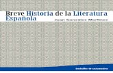 Breve Historia de la Literatura Española - Editorial Octaedro · PDF fileBREVE HISTORIA DE LA LITERATURA ESPAÑOLA ... Tampoco es un manual de Literatura española, ... medieval,