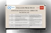 TALLER PRÁCTICO - · PDF fileTALLER PRÁCTICO ANOTACIONES EN EL LIBRO DE INCIDENCIAS Viernes, 22 abril de 2016 Centro Issga de Pontevedra – Rande 10.00 Presentación: Alfonso Pérez