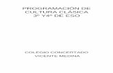 PROGRAMACIÓN CULTURA CLÁSICA - …ccvicentemedina.es/Programaciones/secundaria/culturaclasica/... · de España, así como los aspectos fundamentales de la cultura, la geografía