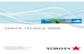 TARIFA TÉCNICA 2009 - Web Oficial de l'Ajuntament de · PDF fileSiempre cumpliendo con las exigencias emergentes del mercado, para esta tarifa 2009 hemos lanzado nuevas referencias