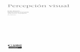 Percepción visual - · PDF fileCC-BY-SA • PID_00191345 Percepción visual Los textos e imágenes publicados en esta obra están sujetos –excepto que se indique lo contrario–