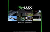 Iluminación de exteriores - REVLUXrev-lux.com/Downloads/REVLUX_iluminacion_exteriores_2013_julio.pdf · ambiente, para la industria de iluminación y electrónica como también para