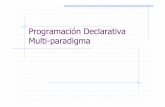 Programación Declarativa Multi-paradigma - Dpto. de · PDF fileDescripción formal de un LP Sintaxis: qué secuencia de caracteres constituyen ... Con este estilo se ha definido la