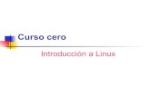 Curso cero Introducción a Linux -   · PDF fileConocer el intérprete de comandos y aprender órdenes básicas
