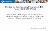Unidad de Inteligencia Financiera del Perú - SBS (UIF-Perú) · PDF fileComisión Nacional Supervisor de Empresas ... Agencia de viaje y de turismo Hoteles ... Ingreso / Salida de