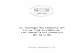 El Transporte Urbano en Lima Metropolitana: Un desafío en ...FILE/informe_137.pdf · La estructura de este Informe tiene el propósito de exponer, en primer lugar, los ... Metropolitana