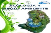 ECOLOGÍA Y MEDIO AMBIENTE - · PDF fileo La ecología como ciencia integradora e interdisciplinaria ... identificando y construyendo redes de apoyo con un enfoque ecológico y de