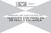 MANUAL DE EJECUCIÓN DE TABIQUES CON PANELES DE …yesosrubio.com/documentos/documentacion-yeso/3-panel.pdf · car un panel standard, hidrofugado, o de alta densidad, ... Los paneles