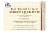Taller Minería de datos aplicados a la educacióndiposit.ub.edu/dspace/bitstream/2445/19862/10/Minería de datos... · • Rutas • Flujo de datos • Nuggets. Explorar el modelo