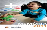 MEMÒRIA 2011 - Fundació el  · PDF fileMEMÒRIA 2011 + Una cinquantena d ... infància i sobre la importància del vincle afec- ... La gran família de la Fundació