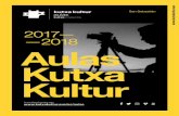 2017— —2018 Aulas Kutxa  · PDF fileC Taller de iniciación a la improvisación con la guitarra 20 24 +18 4 11:00 - 13:00 S 11/11 18/11 Kutxa Kultur - Tabakalera 546