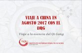 VIAJE A CHINA EN AGOSTO 2017 CON EL · PDF file(A confirmar: visita al Hospital de Qi Gong Beidaihe: Primer hospital de Qigong Médico de China). Desplazamiento al Hospital de Qigong