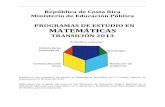 PROGRAMAS DE ESTUDIO EN MATEMÁTICAS - mep.go.cr · PDF fileTercer ciclo, Relaciones y Álgebra..... 173 Tercer ciclo, Estadística y Probabilidad