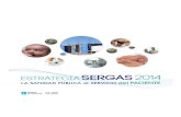 Estrategia Sergas 2014 Español - · PDF filesiguiente objetivo general: ... prestaciones sanitarias y la cartera de servicios del ... • Pondremos en marcha el nuevo hospital de