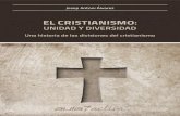 El Cristianismo: unidad y diversidad -  · PDF fileEL CRISTIANISMO: UNIDAD Y DIVERSIDAD. Una historia de las divisiones del cristianismo. Josep Antoni Álvarez