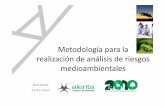 Metodología para la realizaciónde análisis de riesgos ...alentama.com/wp-content/uploads/2010/05/ALENTA-ARMA-RG.pdf · medioambiental en el ámbito del Real Decreto 1254/1999 SevesoII