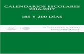 CALENDARIOS ESCOLARES 2016-2017 185 Y 200 DÍAS · PDF filepreescolar, primer grado de primaria y primer grado de secundaria para el ciclo escolar 2017-2018 ajuste de calendario escolar