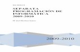 SEPARATA PROGRAMACIÓN DE INFORMÁTICA 2009 · PDF fileRealización de las operaciones habituales con bloques de texto: ... carpetas y discos, ... Compaginación de informática y