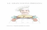 LA GRAN COCINA PERUANA - | Bienvenidos a la Cámara de ...cambiarpe.com/images/La_Gran_Cocina_Peruana.pdf · sus toques de negro y de morisco, ... algunos postres limeños y tragos
